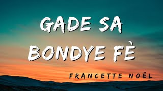 FRANCETTE NOËL  GADE SA BONDYE FÈ [upl. by Anastassia]