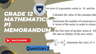 GRADE 12  DBE NOVEMBER 2022  MATHS P1  WISKUNDE V1  MEMO  GEOMETRIC SERIES  QUESTION 2 [upl. by Treva]