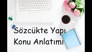 Sözcükte Yapı Konu Anlatımı YKS TYTAYT KPSS [upl. by Wye]