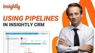 Insightly CRM Tutorial Using Pipelines to Create a Process for Managing Deals [upl. by Lamdin]