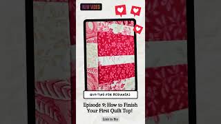 How to Finish Your First Quilt Top [upl. by Rosenblast187]