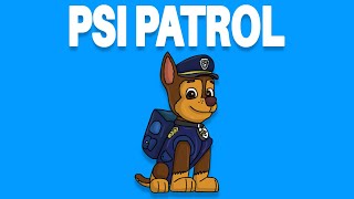 PSI PATROL [upl. by Kaylee455]