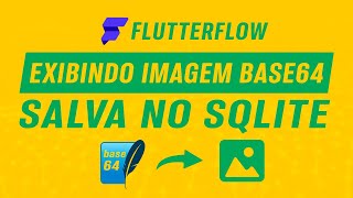 Como exibir imagem base64 salva no SQLite  Flutterflow [upl. by Llig]