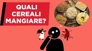 Quali CEREALI mangiare Quali sono i migliori [upl. by Brunk]