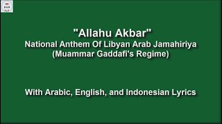 Allahuakbar  Libyan Arab Jamahiriya National Anthem  With Lyrics [upl. by Tiedeman155]