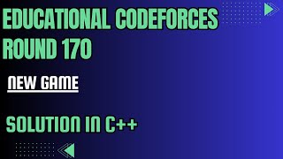 Codeforces Educational Round 170 Problem C New Game Full Solution In C [upl. by Erdnaed]