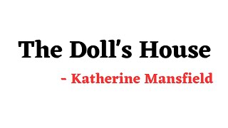 The Dolls House Summary in English  Katherine Mansfield  Explanation and Analysis [upl. by Regan]