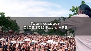 Video Tourtagebuch  Köln MPS 01082015 [upl. by Aidyn]