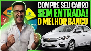 COMO FINANCIAR UM CARRO SEM ENTRADA HOJE Essa é a melhor forma de comprar um carro atualmente [upl. by Eilyab229]