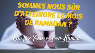 Sommes nous sûr datteindre le mois de Ramadan [upl. by Ward]