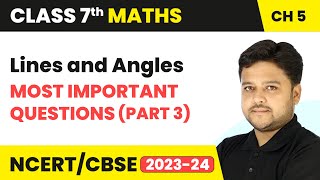 Lines and Angles  Most Important Questions Part 3  Class 7 Maths Chapter 5  CBSE 202425 [upl. by Jacquette960]