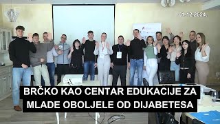 Brčko kao centar edukacije za mlade oboljele od dijabetesa [upl. by Dellora]