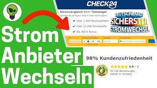 Stromanbieter Wechseln Check24 ✅ TOP ANLEITUNG Wie Stromtarif Preis Vergleichen amp Sicher Wechseln [upl. by Lancey]