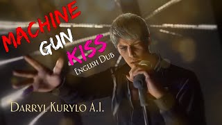 Machine Gun Kiss English Dub  Darryl Kurylo RVC AI cover likeadragoninfinitewealth [upl. by Yenitsed191]