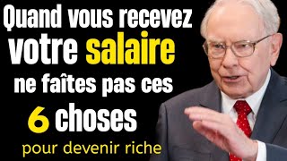 Tu veux devenir riche avec ton salaire en 2025  Évitez ces 6 choses  Warren Buffett [upl. by Kreit219]