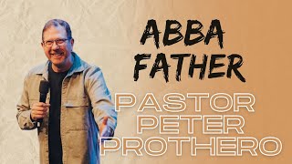 Equippers at Home  Pastor Peter Prothero  Abba Father  Sunday 23rd June 2024 [upl. by Karub]