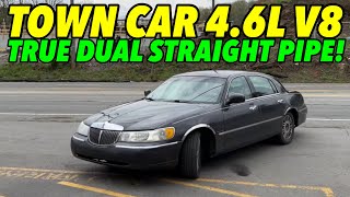 Lincoln Town Car 46L V8 w TRUE DUAL STRAIGHT PIPES [upl. by Emmalynne209]