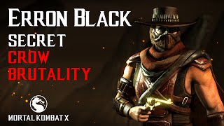 HOW TO Erron Black Secret CROW Brutality  Mortal Kombat X [upl. by Annayat]