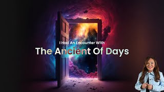 I Had An Encounter With The Ancient Of Days December Word Of The Lord [upl. by Llenreb]