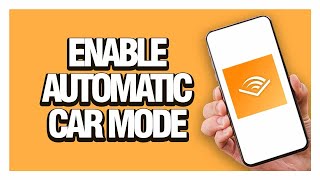 How To Enable Automatic Car Mode On Audible App  Full Guide tutorial [upl. by Koetke]