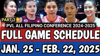 PVL FULL GAME SCHEDULE  JANUARY 25 FEBRUARY 22 2025  PVL ALL FILIPINO CONFERENCE 2024 schedule [upl. by Ticknor]