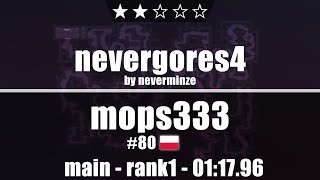 mops333  rank1  nevergores4 by neverminze  011796  MAIN ★★✩✩✩  DDraceNetwork KoG [upl. by Charlot]