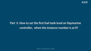 How to connect and set up KUS NMEA2000 fuel gauge NS3 fuel sensor and Raymarine controller [upl. by Remy]