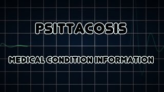 Psittacosis Medical Condition [upl. by Nilson]