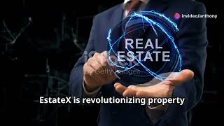 Transforming Real Estate Investment with EstateXEU [upl. by Mosnar538]