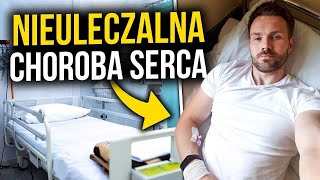 Nieuleczalna choroba serca  czego mnie nauczyła [upl. by Scibert]