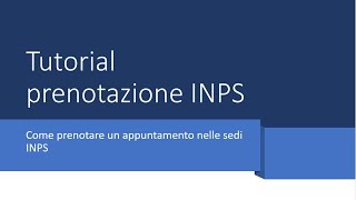 Tutorial prenotazione appuntamento sede Inps [upl. by Marentic]