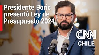 Presupuesto 2024 Pdte Boric presentó lineamientos de proyecto de ley [upl. by Aryas]