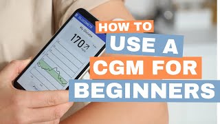 How to Use a CGM for Beginners in 2024 [upl. by Selby]