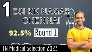 ESI KK Nagar Chennai  Round 1 Cut off 2023  TN Medical Selection 2023 [upl. by Petulah440]