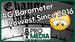 AG Barometer Lowest Since 2016 [upl. by Papageno929]