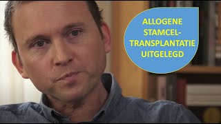 Allogene stamceltransplantatie  Uitleg ervaringen en risicos [upl. by Amor]