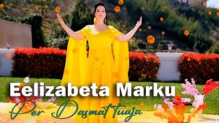 Elizabeta Marku  Per Dasmat tuaja  FenixProduction Official Video [upl. by Jollanta]