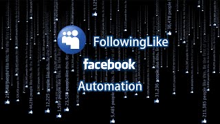 FollowingLike IV Facebook Automation  How to Get More FollowersLikesViews [upl. by Cud]