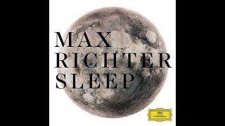 Max Richter  Sleep  Constellation 1amp2 [upl. by Compte997]