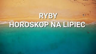 RYBY  HOROSKOP NA LIPIEC 2023 [upl. by Ardene280]