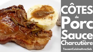 CÔTES de PORC SAUCE CHARCUTIÈRE Tous en cuisine avec Seb [upl. by Laufer]