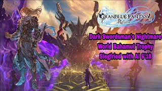 Dark Swordsmans Nightmare World Bahamut Trophy Siegfried with AI  Granblue Fantasy Relink PS5 [upl. by Licna]