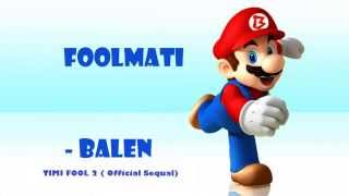 FoolMati  Balen [upl. by Oman]