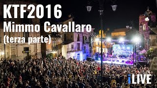 Mimmo Cavallaro  Kaulonia Tarantella Festival 2016 Terza parte [upl. by Ydde]