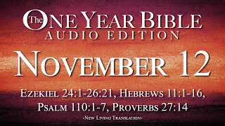 November 12  One Year Bible Audio Edition [upl. by Suez]