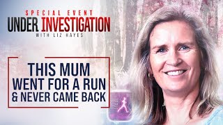 Retracing the steps of a mum who disappeared after a run  Under Investigation with Liz Hayes [upl. by Erusaert676]