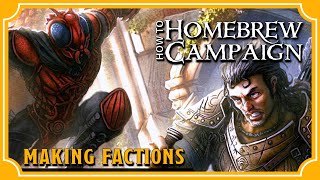 Making Factions for your RPGs  Making A Homebrew Campaign Ep 6 [upl. by Anaugal]