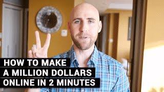 How To Make A Million Dollars Online In 2 Minutes [upl. by Haymo]