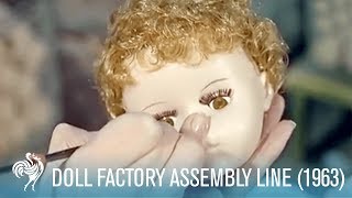 The Doll Factory’s Assembly Line 1963  British Pathé [upl. by Imuya]