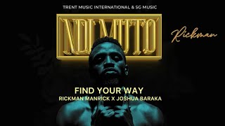 FIND YOUR WAY  Rickman Manrick X Joshua Baraka official Lyrics Video [upl. by Darej]